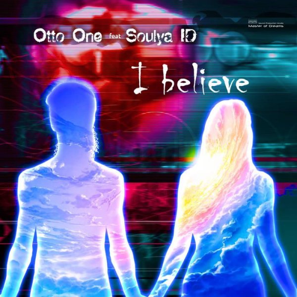 Otto One feat. Soulya ID - I Believe