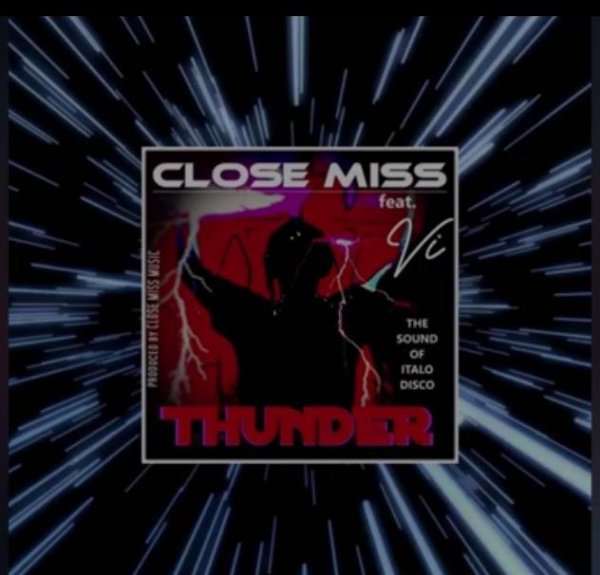 CLOSE MISS feat. Vi - Thunder - Thunder (Hey, DJ ! New Italo Disco) )