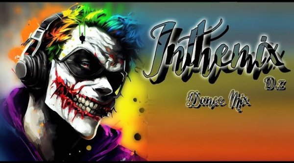 InTheMix D.z    Dance Mix  2023 Dj .D.z - Dance Remix Dj .D.z New Style Mix 2023...