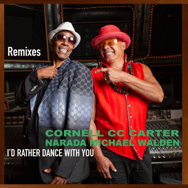 Cornell C.C Carter, Narada Michael Walden - I'd Rather Dance with You (Euro Mix)