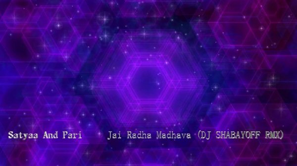 Satyaa And Pari. - Jai Radha Madhava (Dj SHABAYOFF REMIX)