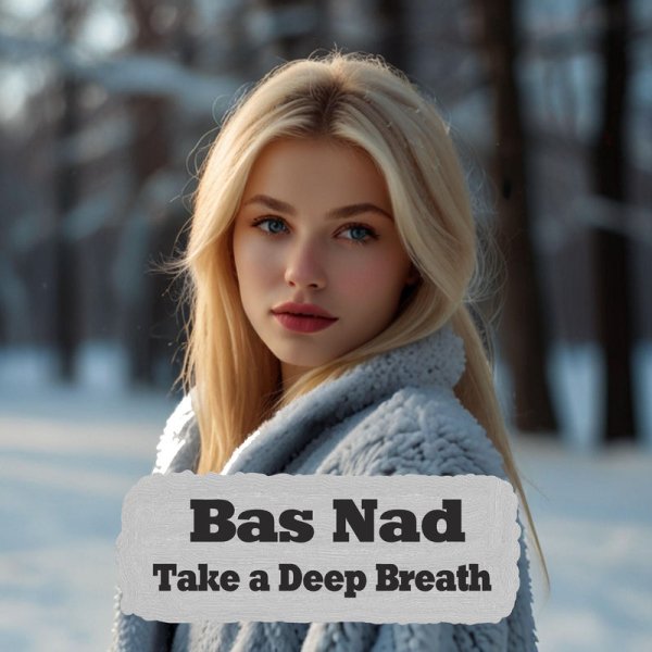 Bas Nad - Bas Nad Music (Take a Deep Breath)