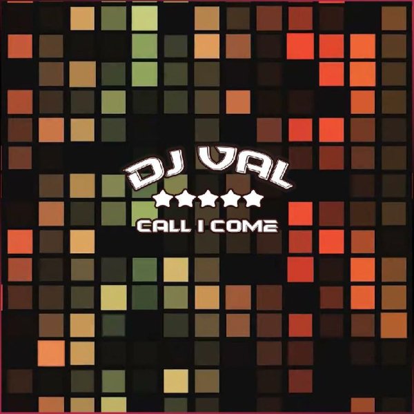 DJ VAL - Call i come