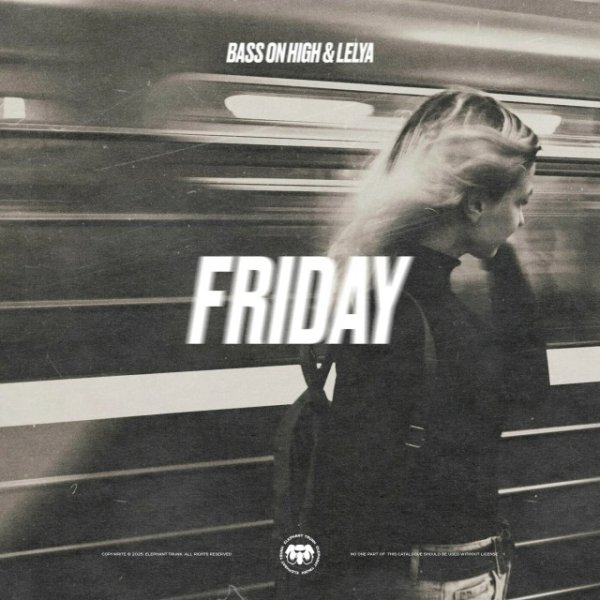 Bass On High, Lelya - Friday