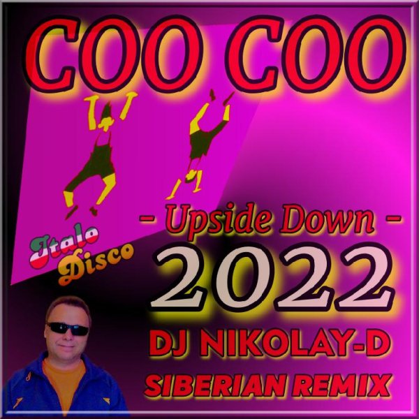 COO COO - Upside Down (DJ NIKOLAY-D SIBERIAN REMIX 2022)