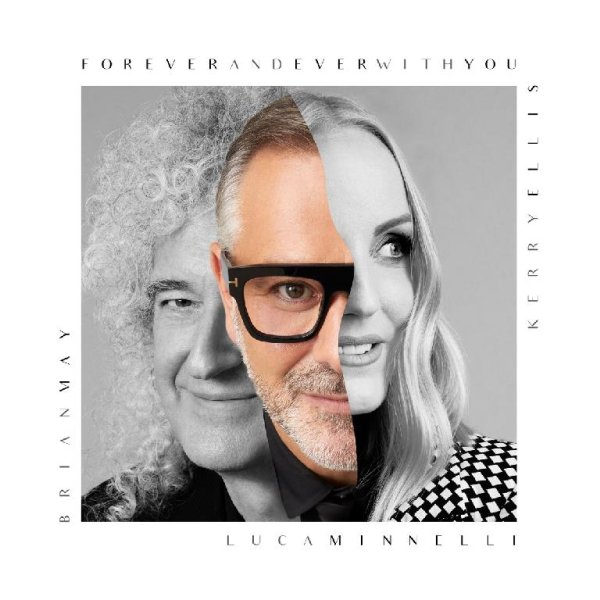 Luca Minnelli feat. Brian May, Kerry Ellis - Forever and Ever With You
