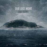 Our Last Night - Never Coming Back