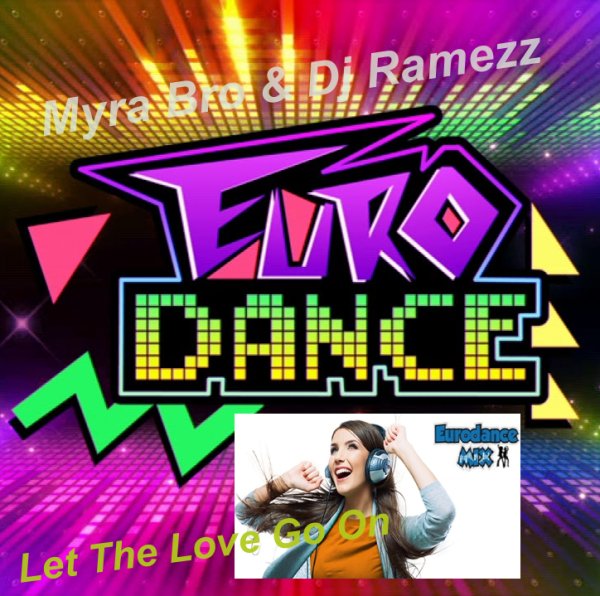 Myra Bro &amp; Dj Ramezz - Let The Love Go On