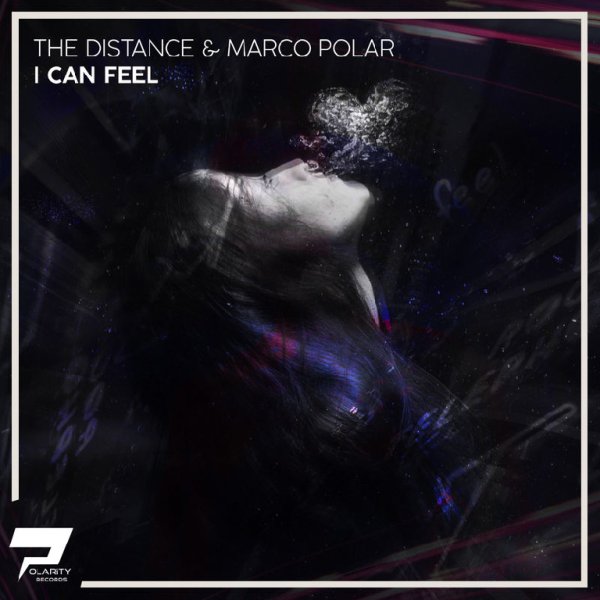 The Distance &amp; Marco Polar - I Can Feel