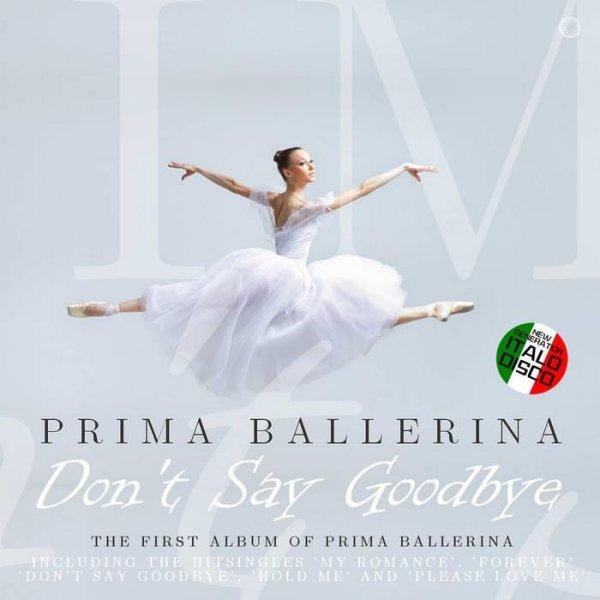 Prima Ballerina - Don't Say Goodbye (Extended Vocal Ballerina Mix 2022)