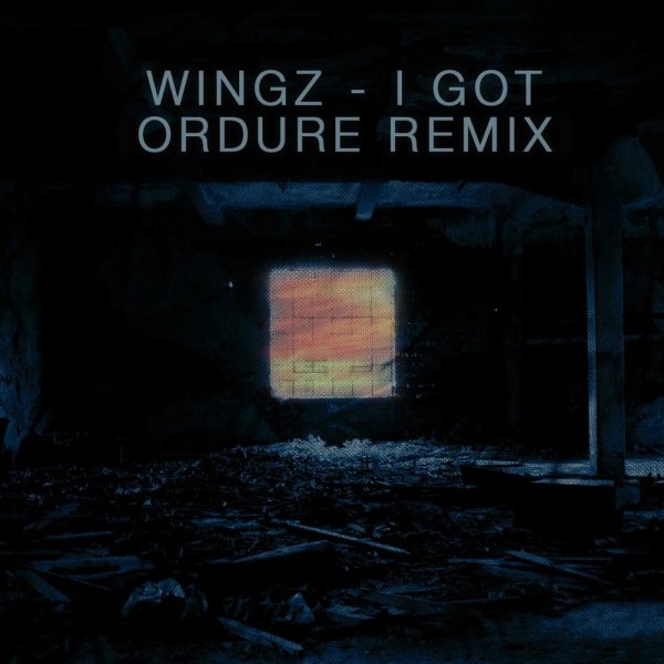 Wingz &amp; Ordure - I Got (Ordure Remix)