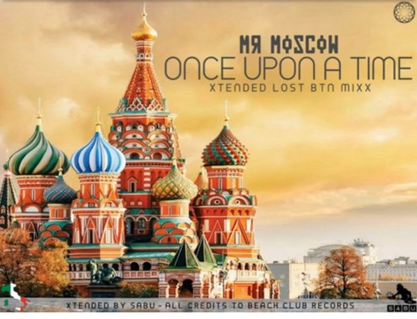 Mr. Moscow &amp; by Saby - Once Upon A Time (Xtended Lost BTN Mixx 2024)