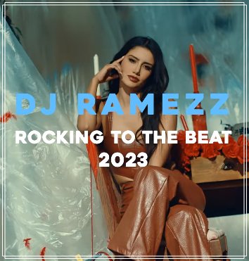 Dj Ramezz - Rocking To The Beat