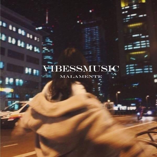 vibessmusic - Malamente (Original Mix)