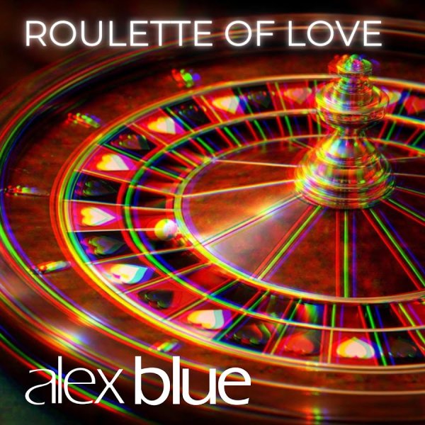 Alex Blue - Roulette of Love /Extended  Version 2026
