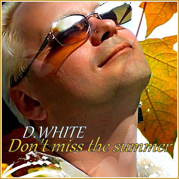 D.White - Лето вернется