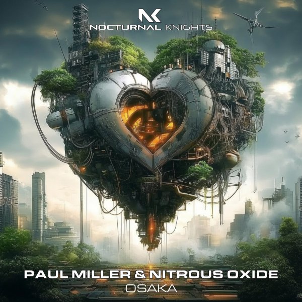Paul Miller &amp; Nitrous Oxide - Osaka (Extended Mix)