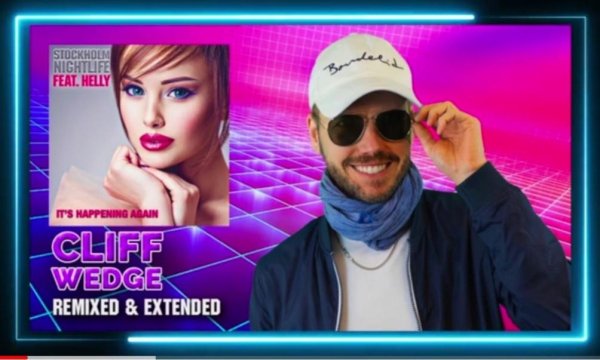 Stockholm Nightlife &amp; Cliff Wedge - ITS HAPPENING AGAIN (REMIXED &amp; EXTENDED 2022)