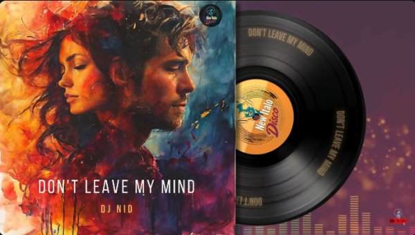 DJ NID - Don't Leave My Mind