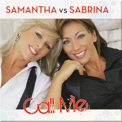 Sabrina Salerno &amp; Samantha Fox - Call Me (SBP Remix)
